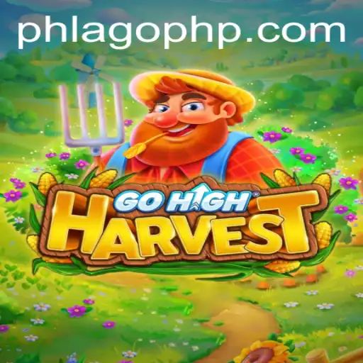 Exploring GoHighHarvest: The Revolutionary Gaming Experience in PHLAGO